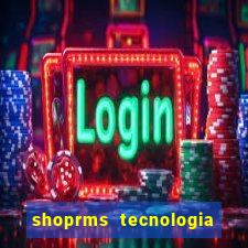 shoprms tecnologia e servicos ltda jogos online